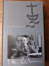 kniha Oč mi v životě šlo cesty českého teologa doma i do širého světa, Kalich 2000