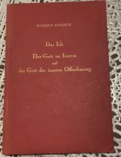 kniha Das Ich Der Gott im Innern und det Gott der äussern  Offenbarung, Philosophisch Anthroposophischer Verlag am Goetheanum Dornach 1935