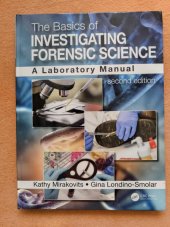 kniha The Basics of Investigating Forensic Science A Laboratory Manual, CRC Press 2021