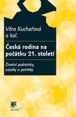 kniha Česká rodina na počátku 21. století Životní podmínky, vztahy a potřeby, SLON 2019