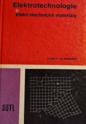 kniha Elektrotechnologie elektrotechnické materiály : učební text pro 2. roč. stř. prům. škol všech stud. oborů, SNTL 1985