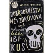 kniha Dobrodružství Něvzorovova, aneb, Mluvící lebka Ibikus, Svět sovětů 1959