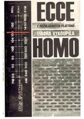 kniha Ecce homo z rozhlasových fejetonů, Julius Zirkus 2004