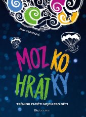 kniha Mozkohrátky Trénink paměti nejen pro děti, BizBooks 2019