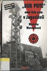 kniha "Den poté", aneb, Byla jsem v Jugoslávii, Otakar II. 1999