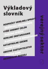 kniha Výkladový slovník Verejný sektor, Poradca 2018