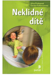 kniha Neklidné dítě, Portál 2008