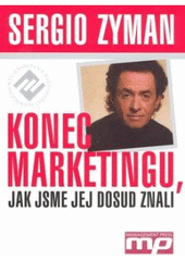 kniha Konec marketingu, jak jsme jej dosud znali, Management Press 2005