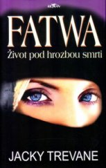 kniha Fatwa život pod hrozbou smrti, Alpress 2005
