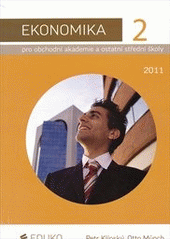 kniha Ekonomika 2. pro obchodní akademie a ostatní střední školy, Eduko 2011