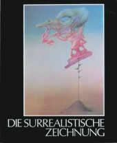 kniha Die surrealistische Zeichnung, Artia 1974