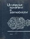 kniha Umělecké kovářství a zámečnictví učebnice technologie a dílenských cvičení pro 1.-4. roč. stud. zaměření umělecké kovářství a zámečnictví, SPN 1984