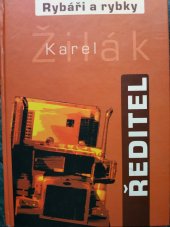 kniha Rybáři a rybky ředitel, Karel Žilák 2001