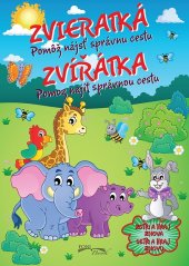kniha Zvieratká, Zvířátka Pomôž nájsť správnu cestu, Pomoz najít správnou cestu, Foni book 2018