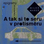 kniha A tak si to seru v protisměru - Epigramy, NOXI 2016