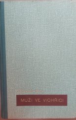 kniha Muži ve vichřici román, Pražská akciová tiskárna 1940