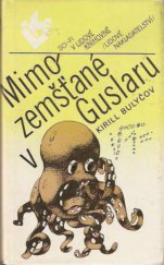 kniha Mimozemšťané v Guslaru Soubor vědecko-fantastických povídek a novel, Lidové nakladatelství 1985