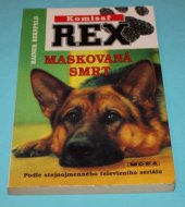 kniha Komisař Rex. Maskovaná smrt, MOBA 2000