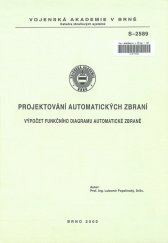 kniha Projektování automatických zbraní výpočet funkčního diagramu automatické zbraně, Vojenská akademie v Brně 2000