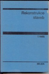 kniha Rekonstrukce staveb vysokošk. příručka pro stavební fakulty, SNTL 1985