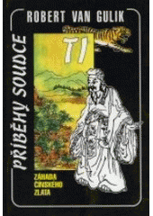 kniha Příběhy soudce Ti 1. - Záhada čínského zlata, Perseus 1997