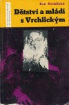kniha Dětství a mládí s Vrchlickým, Československý spisovatel 1960