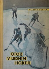 kniha Útok v ledním hokeji, Sportovní a turistické nakladatelství 1963
