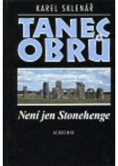 kniha Tanec obrů není jen Stonehenge, Academia 1996