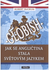 kniha Globish jak se angličtina stala světovým jazykem, Práh 2012