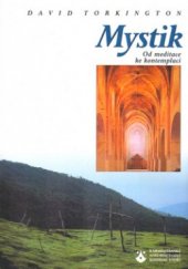 kniha Mystik od meditace ke kontemplaci, Karmelitánské nakladatelství 2000