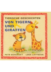 kniha Von Tigern und Giraffen tierische Geschichten, Baset 2005