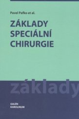 kniha Základy speciální chirurgie, Galén 2008