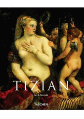 kniha Tizian kolem r. 1490-1576, Slovart 2008