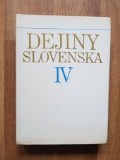 kniha Dejiny Slovenska IV. Od konca 19. stor. do roku 1918 Doplněné fotografiemi., Veda 1986