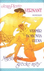 kniha Vesmír bohovia ludia Najstaršie grécké mýty, Remedium 2004