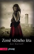 kniha Země věčného léta, Motto 2013