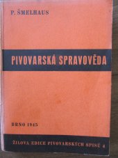 kniha Pivovarská spravověda, Žilova edice pivovarských spisů 1945