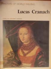 kniha Lucas Cranach Masters of World Painting, Aurora Art Publishers 1976