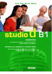 kniha Studio d B1 učebnice - němčina pro jazykové a střední školy zpracovaná podle Společného evropského referenčního rámce pro jazyky, Fraus 2008