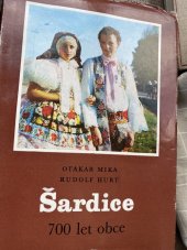 kniha Šardice 700 let obce, Muzejní a vlastivědná společnost 1986