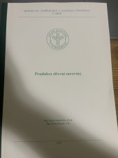 kniha Produkce dřevní suroviny, Mendelova zemědělská a lesnická univerzita 2008