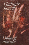 kniha Ohňová abeceda výbor z poezie, Práce 1984