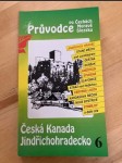 kniha Česká Kanada Jindřichohradecko, S & D 1995