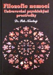 kniha Filozofie nemocí uzdravování psychickými prostředky, Dialog 2009