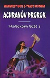 kniha Prorokova růže 3. - Achranův prorok, Návrat 1999