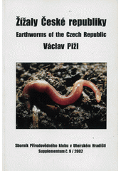 kniha Žížaly České republiky = Earthworms of the Czech Republic, Přírodovědný klub v Uherském Hradišti 2002