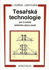 kniha Tesařská technologie pro 3. ročník učebního oboru tesař, Sobotáles 1995
