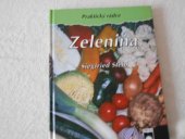 kniha Zelenina Praktický rádce, Príroda 1999