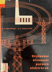 kniha Zvyšování účinnosti parních elektráren určeno projektantům velkých tepelných elektráren, technikům a konstruktérům v energetice, SNTL 1963