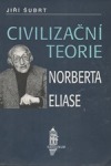 kniha Civilizační teorie Norberta Eliase, Karolinum  1996